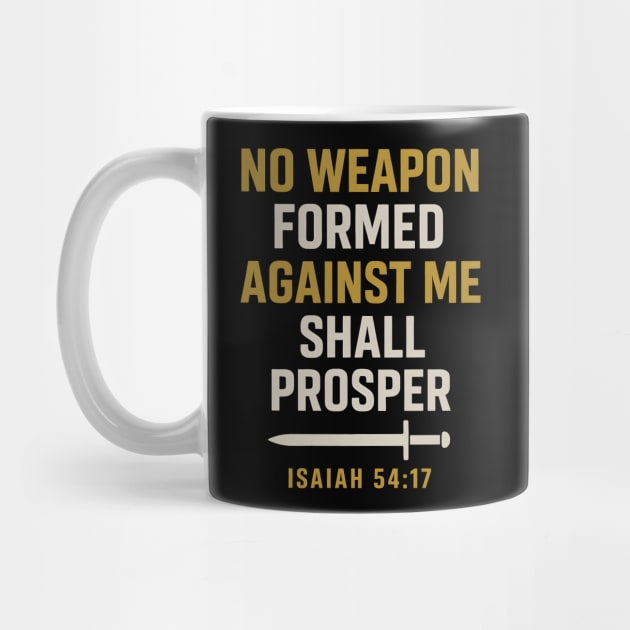 No Weapon Against Me Shall Propser - Isaiah 54:17 by Melanie 's Store 2